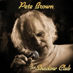 Pete Brown And Friends The Shadow Club (LP)