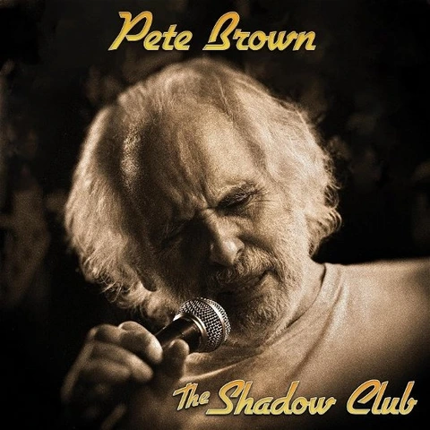 Pete Brown And Friends The Shadow Club (LP) 