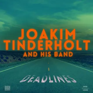 Joakim Tinderholt &amp; His Band Deadlines (CD)