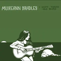 Muireann Bradley I Kept These Old Blues (MC)
