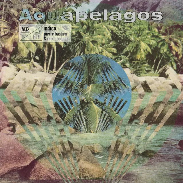 Mike Cooper & Pierre Bastien Aquapelagos Vol. 2 (LP) 