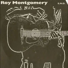Roy Montgomery End (7")