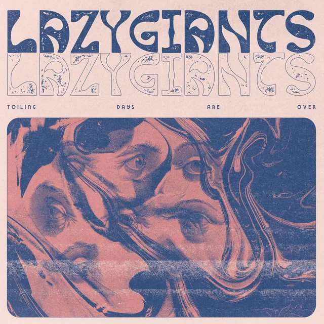 Lazy Giants Toiling Days Are Over (LP) 