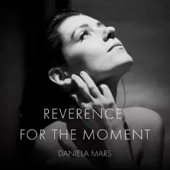 Daniela Mars Reverence For The Moment (CD)