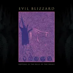Evil Blizzard Rotting In The Belly Of The Whale (LP)