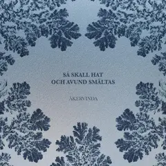 Åkervinda Så Skall Hat Och Avund Smältas (LP)