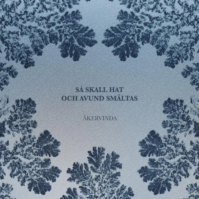 Åkervinda Så Skall Hat Och Avund Smältas (LP) 