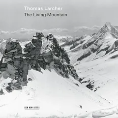Thomas Larcher The Living Mountain (CD)