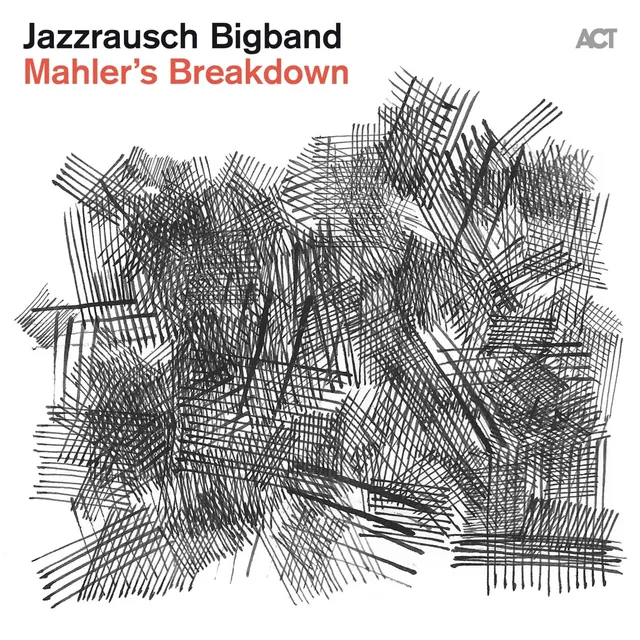Jazzrausch Bigband Mahler's Breakdown (CD) 