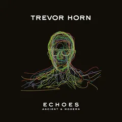 Trevor Horn Echoes - Ancient &amp; Modern (LP)