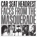 Car Seat Headrest Faces From The Masquerade (2LP)