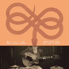 Bror Gunnar Jansson Moan Snake Moan Pt. I-III: 10 Year…(2LP)