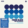 Frank Black &amp; The Catholics True Blue (LP+7")