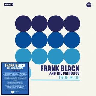 Frank Black &amp; The Catholics True Blue (LP+7")