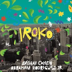 Avishai Cohen &amp; Abraham Rodriguez Jr. Iroko (LP)