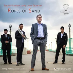 Sophisticated Lady Jazz Quartet Ropes Of Sand (LP)