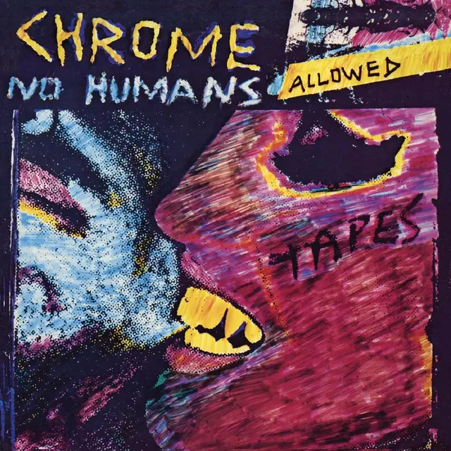 Chrome No Humans Allowed - LTD (LP) 
