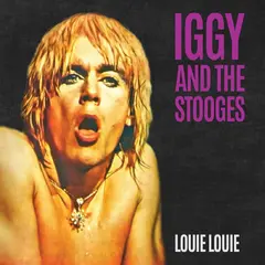 Iggy &amp; The Stooges Louie Louie - LTD (7")
