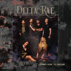 Delta Rae Coming Home To Carolina (2LP)