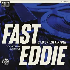 Fast Eddie Shake A Tail Feather - LTD (LP)