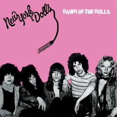 New York Dolls Dawn Of The Dolls - LTD (LP)