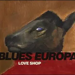 Love Shop Blues Europa (LP)