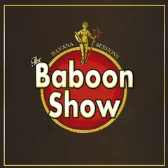 The Baboon Show Havana Sessions - LTD (LP)