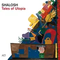 Shalosh Tales Of Utopia (LP)