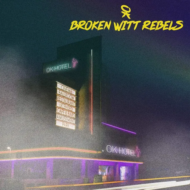 Broken Witt Rebels OK Hotel (LP) 