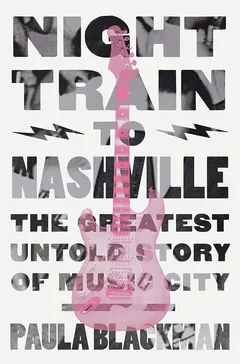 Paula Blackman Night Train To Nashville (BOK)