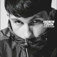 Andrew Cushin Waiting For The Rain - LTD (LP)