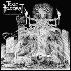 Toxic Holocaust Conjure And Command - LTD (LP)
