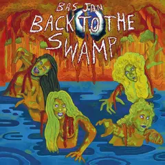 Bas Jan Back to the Swamp - LTD (LP)