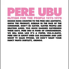 Pere Ubu Elitism For The People: 1975-1978 (4CD)