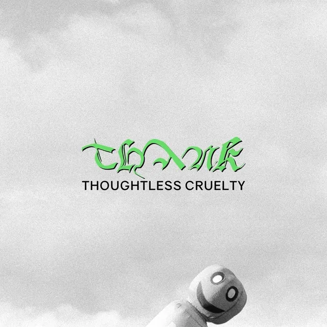 Thank Thoughtless Cruelty (LP) 