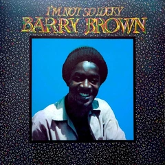 Barry Brown I'm Not So Lucky (LP)
