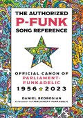 Daniel Bedrosian The Authorized P-Funk Song… (BOK)