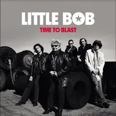 Little Bob Time To Blast (LP)
