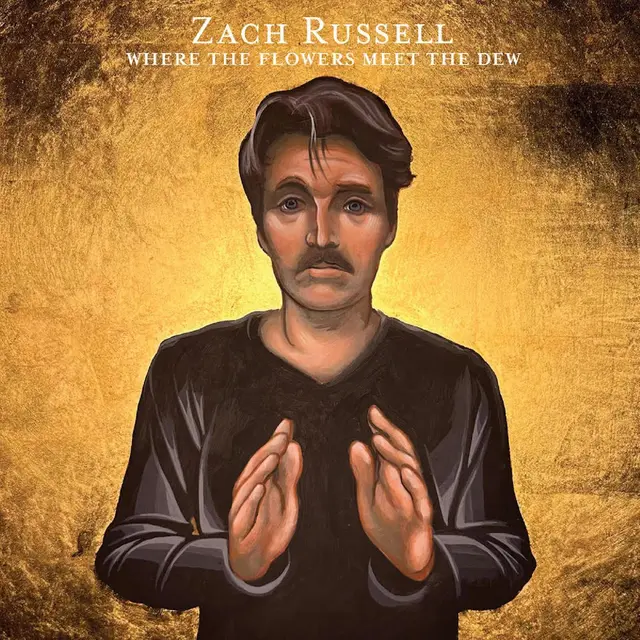 Zach Russell Where The Flowers Meet The Dew (LP) 