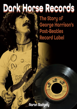 Aaron Badgley Dark Horse Records: The Story Of… (BOK)