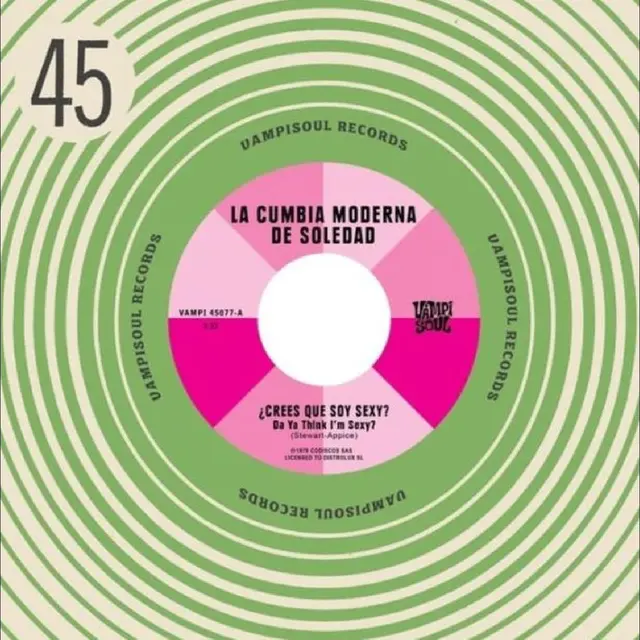 La Cumbia Moderna De Soledad/Machuca… Da Ya Think I'm Sexy?/Stayin’ Alive (7") 