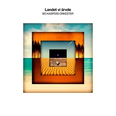 Bo Kaspers Orkester Landet Vi Ärvde (CD)