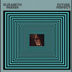 Elizabeth Parker Future Perfect (LP)
