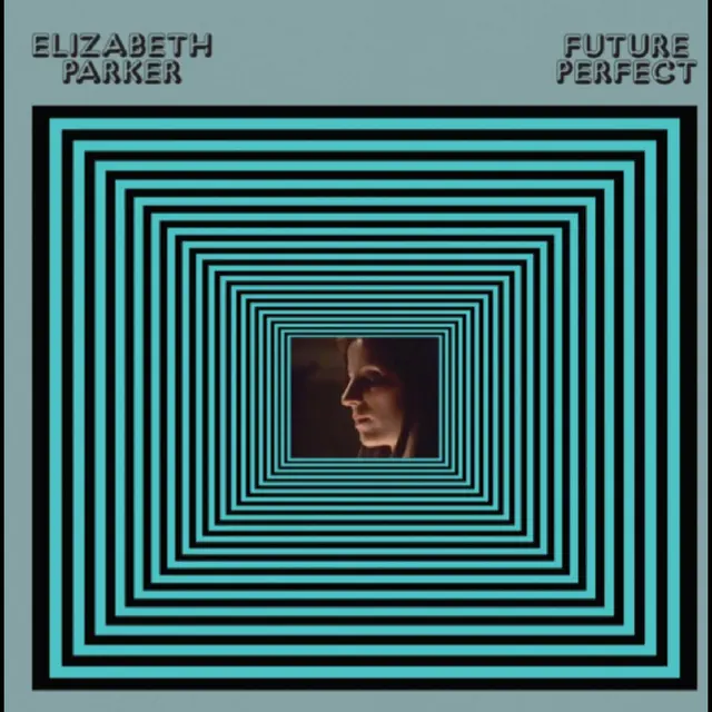 Elizabeth Parker Future Perfect (LP) 