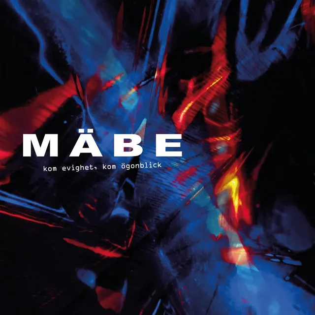 Mäbe Kom Evighet, Kom Ögonblick (LP) 
