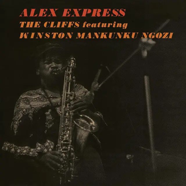 The Cliffs Featuring Winston Mankunku… Alex Express (LP) 