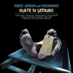 Robert Johnson And Punchdrunks Morte Di Seeburg (LP)