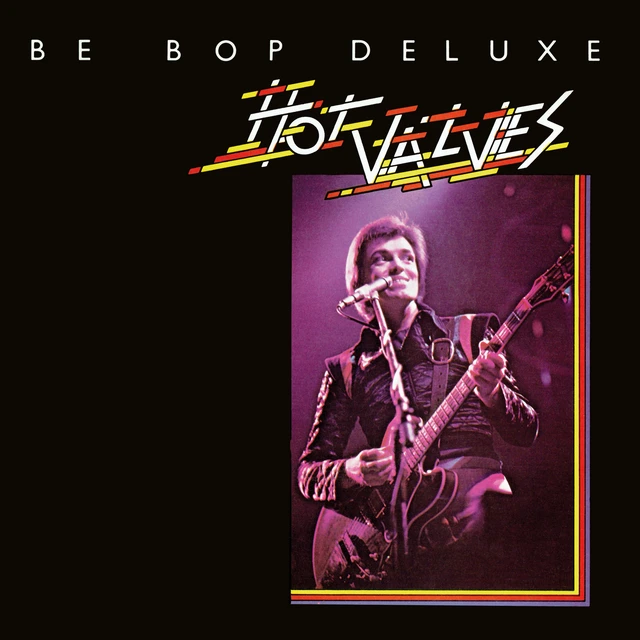 Be-Bop Deluxe Hot Valves EP (10") 