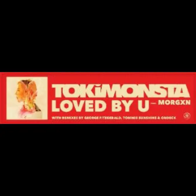 TOKiMONSTA Loved By U Feat. Morgxn - LTD (12") 