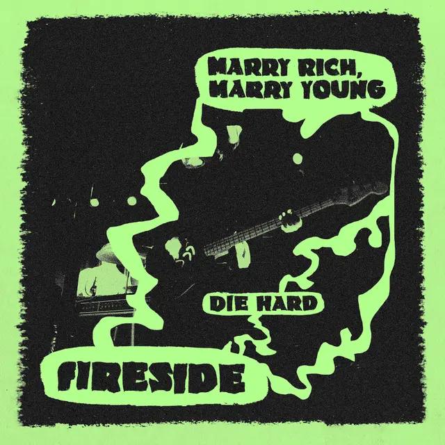 Fireside Marry Rich, Marry Young (7") 